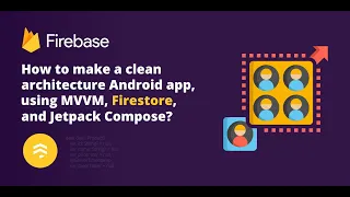 How to make a clean architecture Android app, using MVVM, Firestore, and Jetpack Compose?