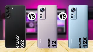 Samsung Galaxy S22 vs Xiaomi 12 vs Xiaomi 12X - Comparison