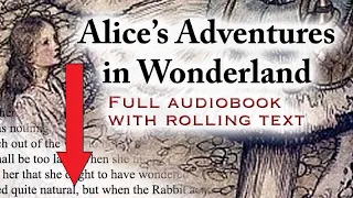 Alice's Adventures in Wonderland full audiobook with rolling text by Lewis Carroll