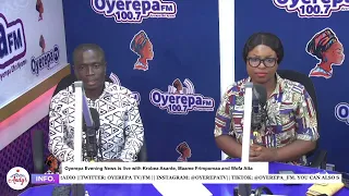 Oyerepa Evening News is live with Krobea Asante, Maame Frimpomaa and Wofa Atta. ||17-02-2023