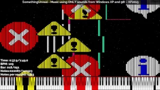 [Black MIDI] SomethingUnreal - Music using ONLY sounds from Windows XP and 98! 141K Notes ~ KF2015