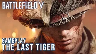 The Last Tiger | Battlefield V Playthrough Ch 4