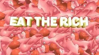 Это какой то треш... Eat the Rich