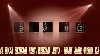 Arash vs Ilkay Sencan feat. Behzad Leito - Mary Jane (Remix DJ PATRIK)RMX EXTENDED