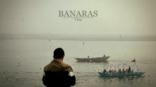 "BANARAS" A Cinematic journey through the Spiritual Heart of India | Banaras Vlog |