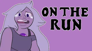 On the Run: Amethyst's Shame (Steven Universe)