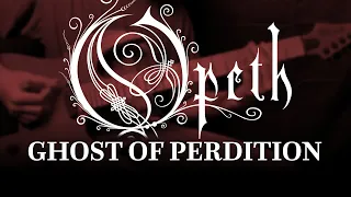 Opeth - Ghost of Perdition (Guitar Cover with Play Along Tabs)
