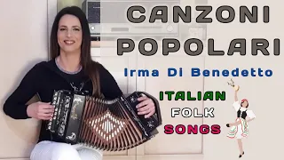 Mix Canzoni Popolari | IRMA DI BENEDETTO - Organetto Abruzzese Accordion - Italian folk songs🇮🇹