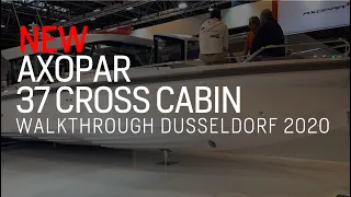 NEW AXOPAR 37 CROSS CABIN Walkthrough/Review - Düsseldorf Boat Show 2020 - AXOPAR London Group