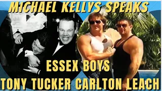 Michael Kelly on CARLTON LEACH & TONY TUCKER Essex boys #podcast