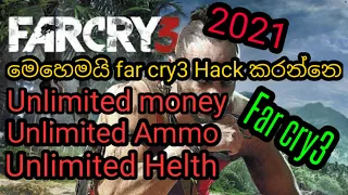 How To Make Far Cry3 Game Hack sinhala/Unlimited money/godmode/Unlimited Ammo/Susantha Tech Show