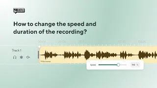 How to Change the Speed and Duration of the Recording
