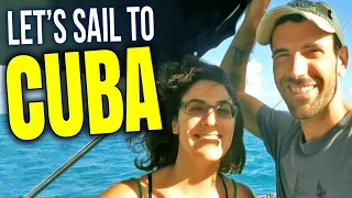 Let's SAIL to CUBA! All the Details for Cruisers | Sailing Balachandra E099