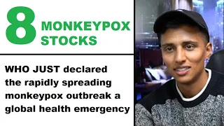 WHO JUST Declared Monkeypox A Global Health EMERGENCY (8 Monkeypox Stocks For Your Watchlist)