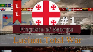 Kingdom of Georgia #1 - Lucium Total War - Medieval 2 total war