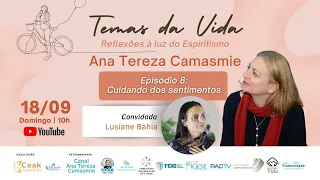 Série TEMAS DA VIDA | Ana Tereza e Lusiane Bahia | #08  | 18/09 | 10h