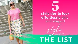 5 effortlessly chic and elegant style tips | The List | style over 50