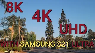 Samsung Galaxy S21 Ultra Cinematic Video in 8K, 4K, AND UHD.