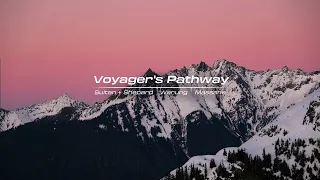 Voyager's Pathway - Sultan + Shepard | Warung | Massane - Mix (Pt.2)