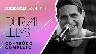 Macaco Sessions: Durval Lelys (Completo)