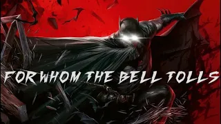 Batman X For Whom the Bell Tolls | Metallica + Sabaton Epic Bass Boosted Enhanced Version