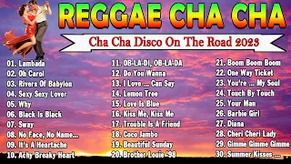 Lambada, Oh Carol ✿ New Best Reggae Music Mix 2023 ✿ Cha Cha Disco On The Road 2023