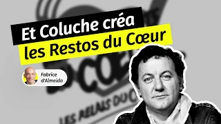 Au cœur de l'Histoire : et Coluche créa les Restos du cœur (Récit intégral)