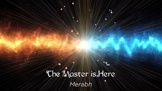 The Master is Here - Merabh with Adamus Saint-Germain