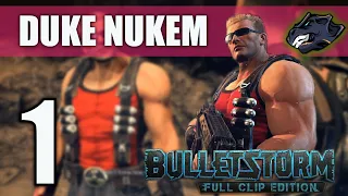 Bulletstorm: Full Clip Edition - DUKE NUKEM Playthrough - Part 1