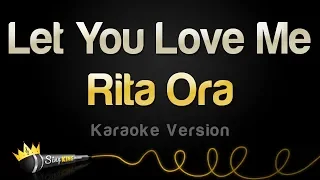 Rita Ora - Let You Love Me (Karaoke Version)