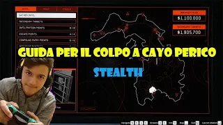 COME COMPLETARE IL COLPO CAYO PERICO STEALTH-GTA ONLINE