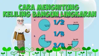 Cara menghitung Keliling Bangun 1/2, 1/4 dan 3/4 Lingkaran