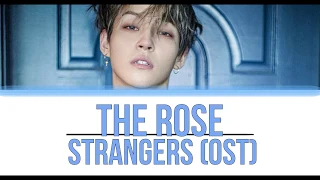 The Rose 더 로즈 - Strangers OST (타인은 지옥이다) Color Coded Lyrics [HAN/ROM/ENG]