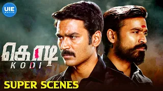 Kodi Super Scenes | Dhanush | Trisha | Anupama Parameswaran | Kaali Venkat | Durai Senthilkumar