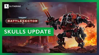 Warhammer 40,000: Battlesector - Skulls 2024 Update