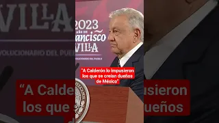 AMLO reiteró que Felipe Calderón no ganó las elecciones de 2006