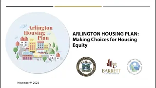 Arlington Housing Plan: Making Choices for Housing Equity - November 9, 2021