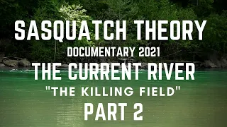 ||BIGFOOT DOCUMENTARY 2021|| CAMPING IN SASQUATCH TERRITORY "THE KILLING FIELD" (PART2!)