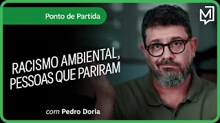 Racismo ambiental, pessoas que pariram | Ponto de Partida