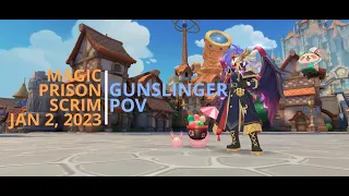 Magic Prison Scrim 6v6 - Gunslinger POV