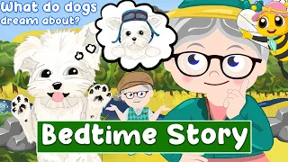 What Do Dogs Dream About? with Mrs. Honeybee (Bedtime Story)