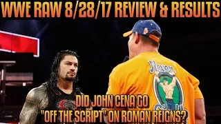 WWE Raw 8/28/17 Full Show Review: ROMAN REIGNS VS JOHN CENA! DID JOHN CENA SHOOT ON ROMAN REIGNS?