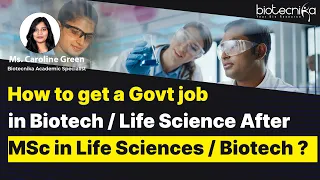 How to Get Govt Job in Biotech / Life Science Sector After Msc?