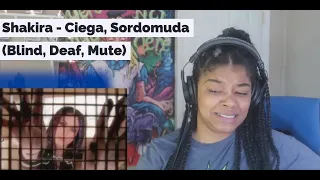 Shakira - Ciega, Sordomuda (Blind, Deaf, Mute) REACTION!!