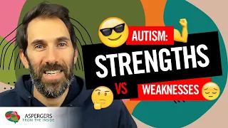 An Autistic Strengths Based Approach (to working on your weaknesses)