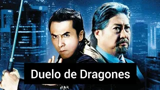 Sammo HUNG y Donnie Yen | Duelo de Dragones | Películas Chinas