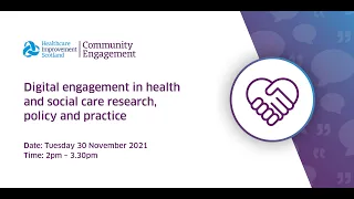 Webinar: Digital engagement in health and social care research, policy and practice - 30 Nov 2021