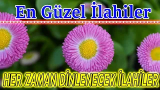 En Çok Dinlenen Yeni İlahiler🌹Karışık Güzel İlahiler💛Duygusal Seçme İlahiler🌹Yeni İlahi Dinle