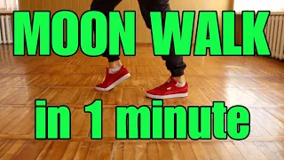 MOON WALK IN 1 MINUTE!  TUTORIAL FOR BEGINNERS