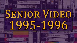 Senior Video 1995 1996